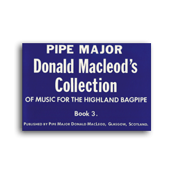 D. MacLeod Collection of Music for the Bagpipe Book 3