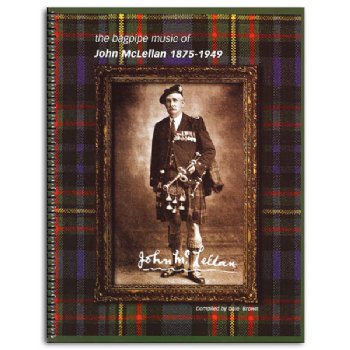 The Bagpipe Music of John McLellan (Dunoon)   Brown
