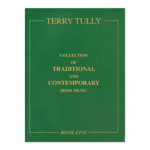 Collection of Traditional and Contemporary Irish Music Tully Vol 5