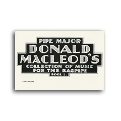 D. MacLeod Collection of Music for the Bagpipe Book 2